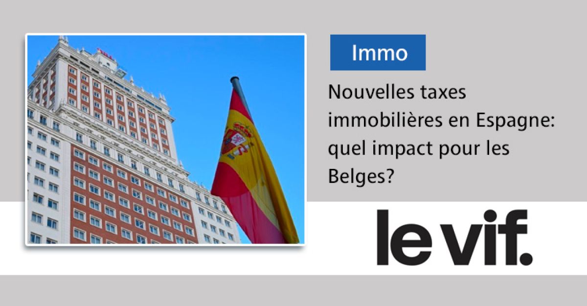 Le Vif - Quel impact peut avoir l'évolutions des taxes immobilières en Espagne sur les Belges